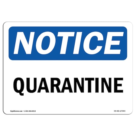 Signmission OSHA, 10" Height, Peel And Stick Wall Graphic, 14" x 10", Landscape, Quarantine Material Sign OS-NS-RD-1014-L-17937